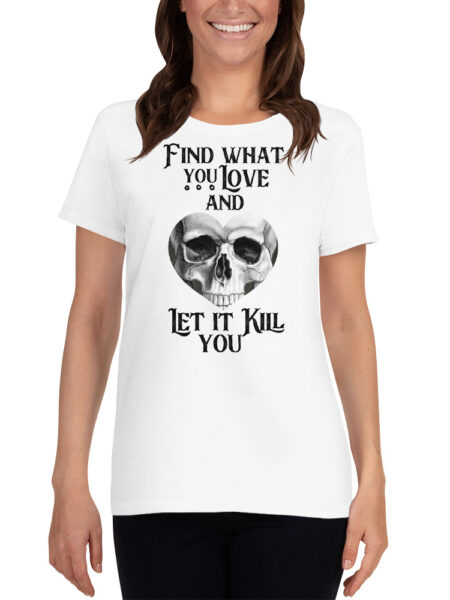 ZERO498 Find What You Love Fitted T-shirt Tjej