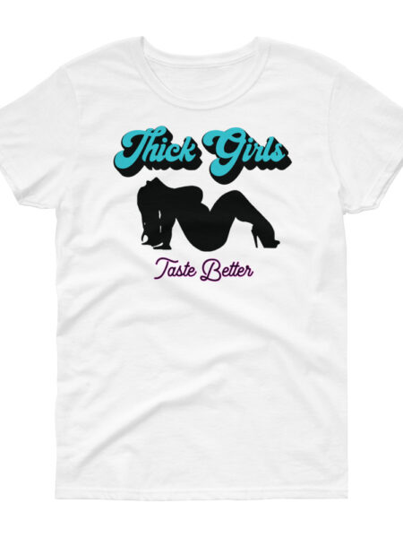 ZERO498 Thick Girls Taste Better Fitted T-shirt Tjej