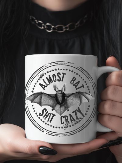 Almost Bat Shit Crazy Mugg