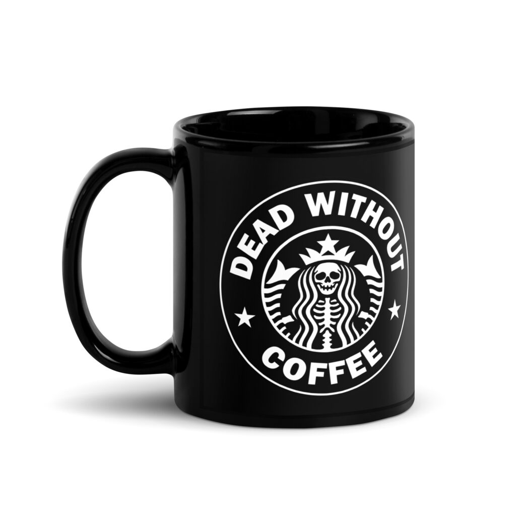 Dead Without Coffee Mugg - Bild 2