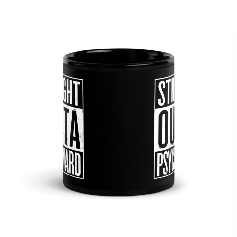 Straight Outta Psych Ward Mugg - Bild 3