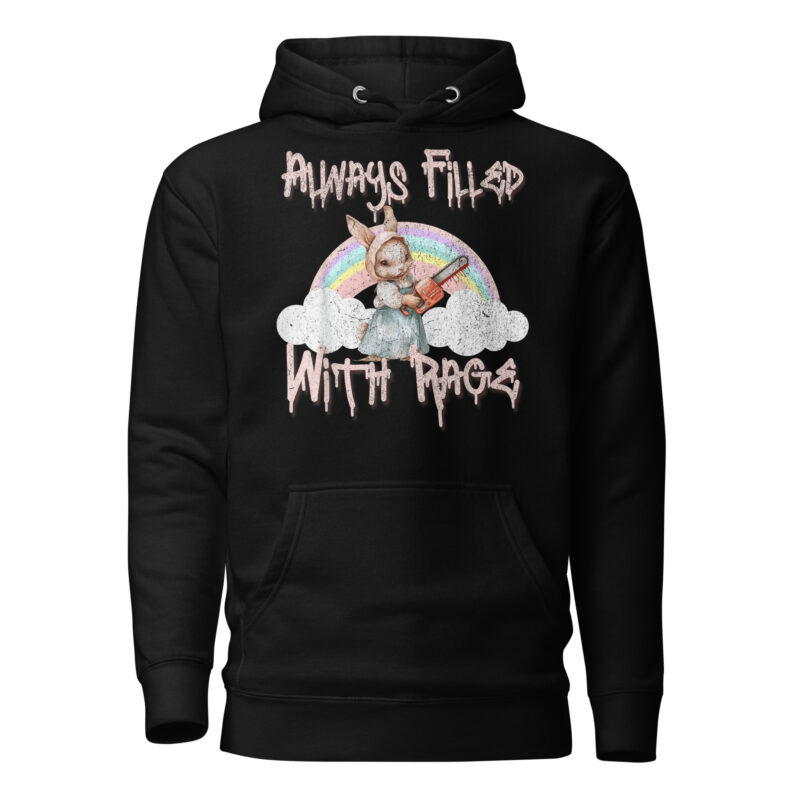 Filled With Rage Hoodie