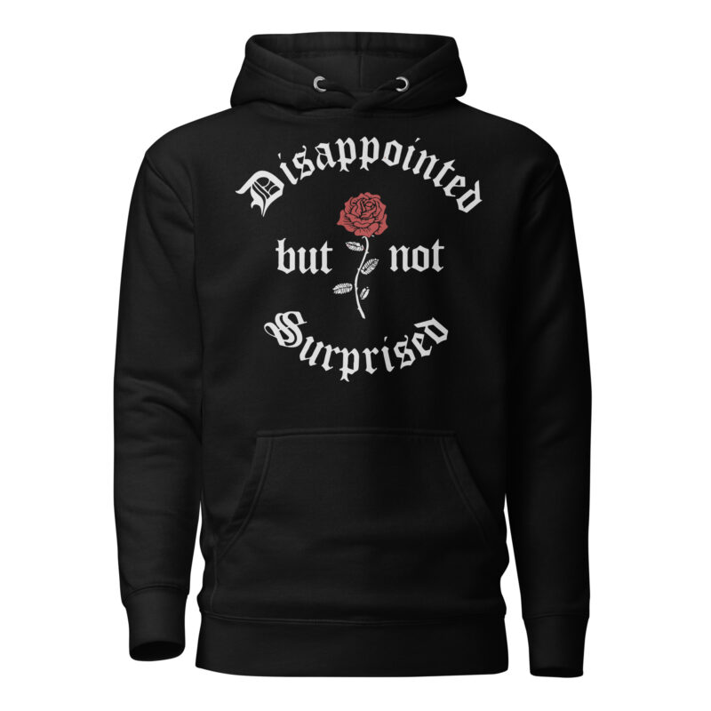 Disappointed Hoodie