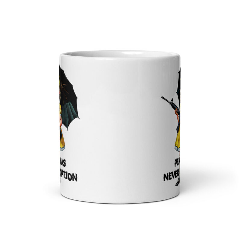 Peace Was Never An Option Mugg - Bild 3
