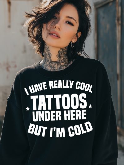 I'm Cold Sweatshirt