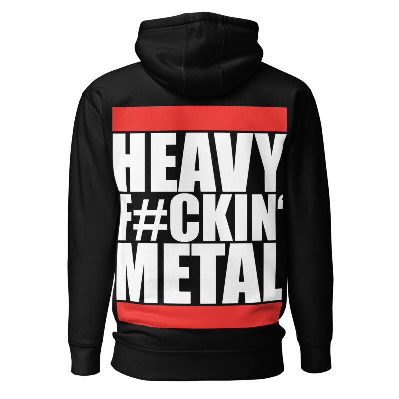 Heavy Fuckin' Metal Hoodie [Ryggtryck]