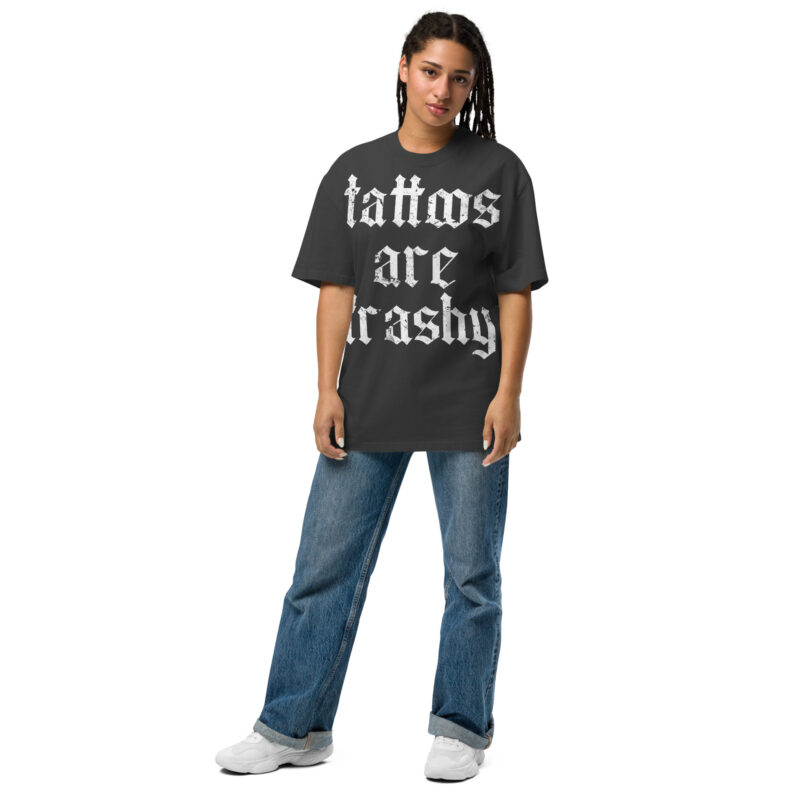 Tattoos Are Trashy Oversize T-shirt [Black] - Bild 2