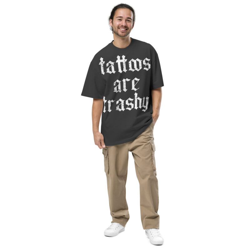 Tattoos Are Trashy Oversize T-shirt [Black] - Bild 3