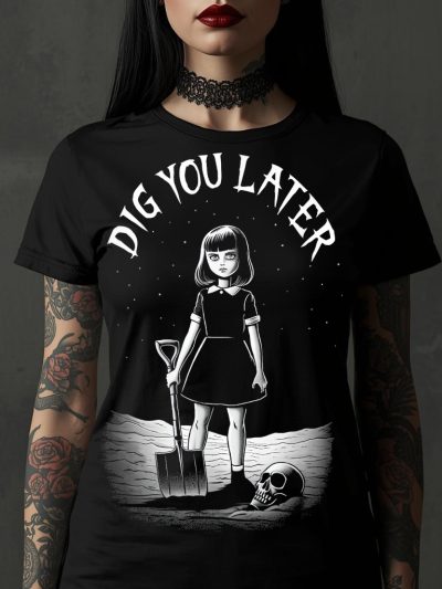 Dig You Later Women's T-shirt