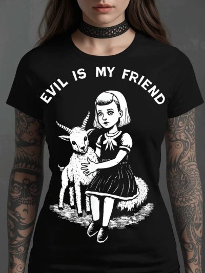 Evil Is My Friend Women's T-shirt