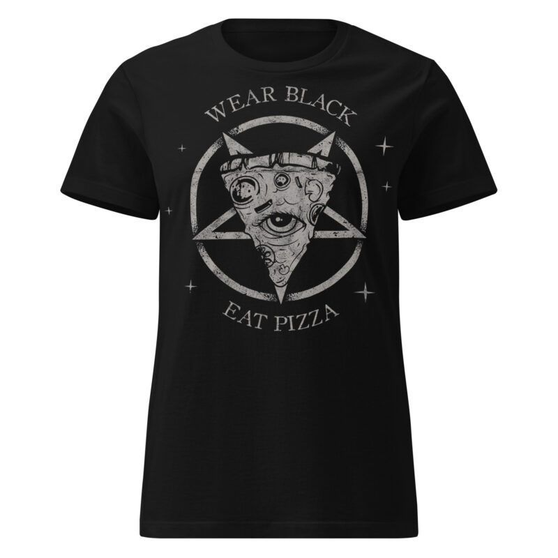 Wear Black, Eat Pizza Women's T-shirt