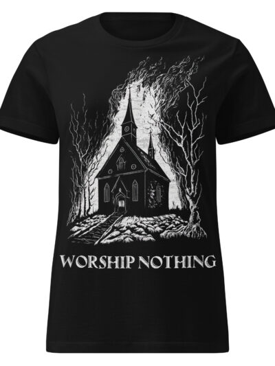 Worship Nothing Women's T-shirt