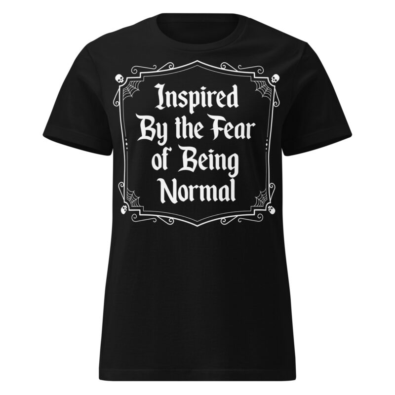 Fear Of Being Normal Women's T-shirt