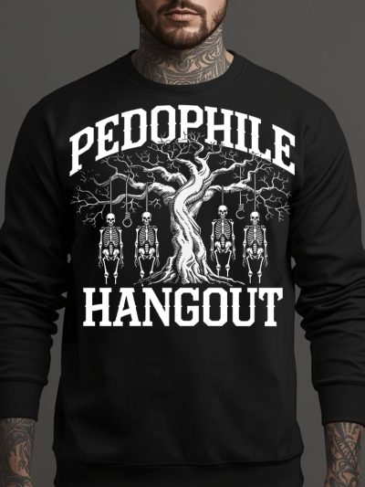 Pedophile Hangout Sweatshirt