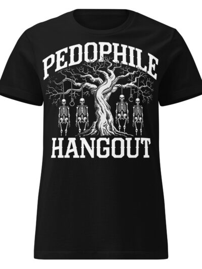 Pedophile Hangout Women's T-shirt