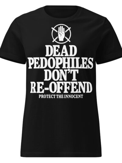 Dead Pedophiles Women's T-shirt