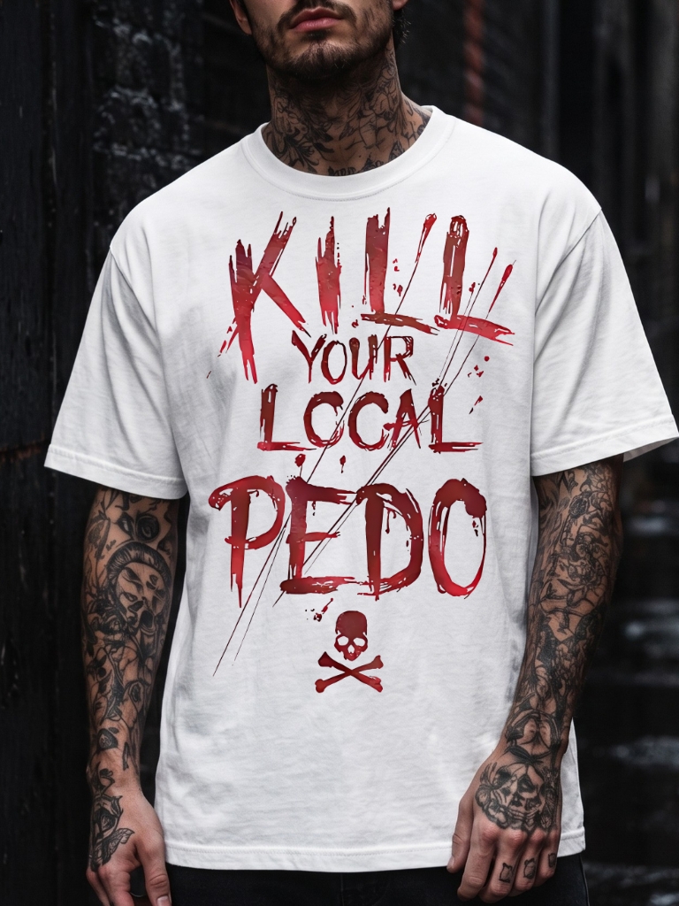 Kill Your Local Pedo T-shirt Vit