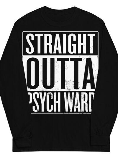 Straight Outta Psych Ward Långärmad T-shirt