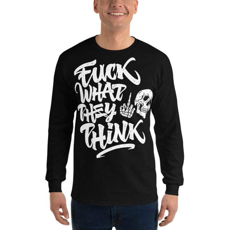 Fuck What They Think Långärmad T-shirt - Bild 2