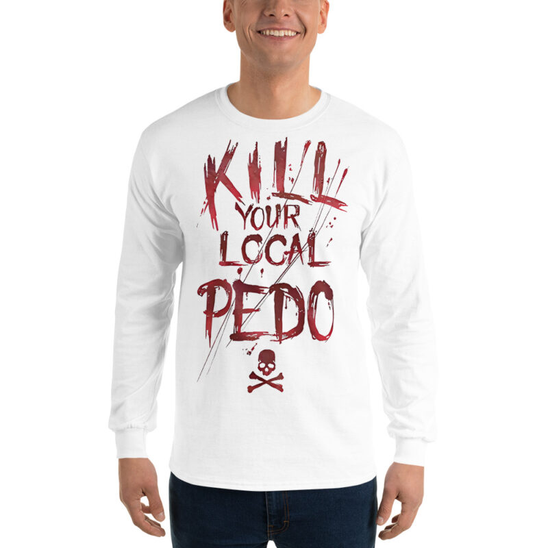 Kill Your Local Pedo Långärmad T-shirt - Bild 2