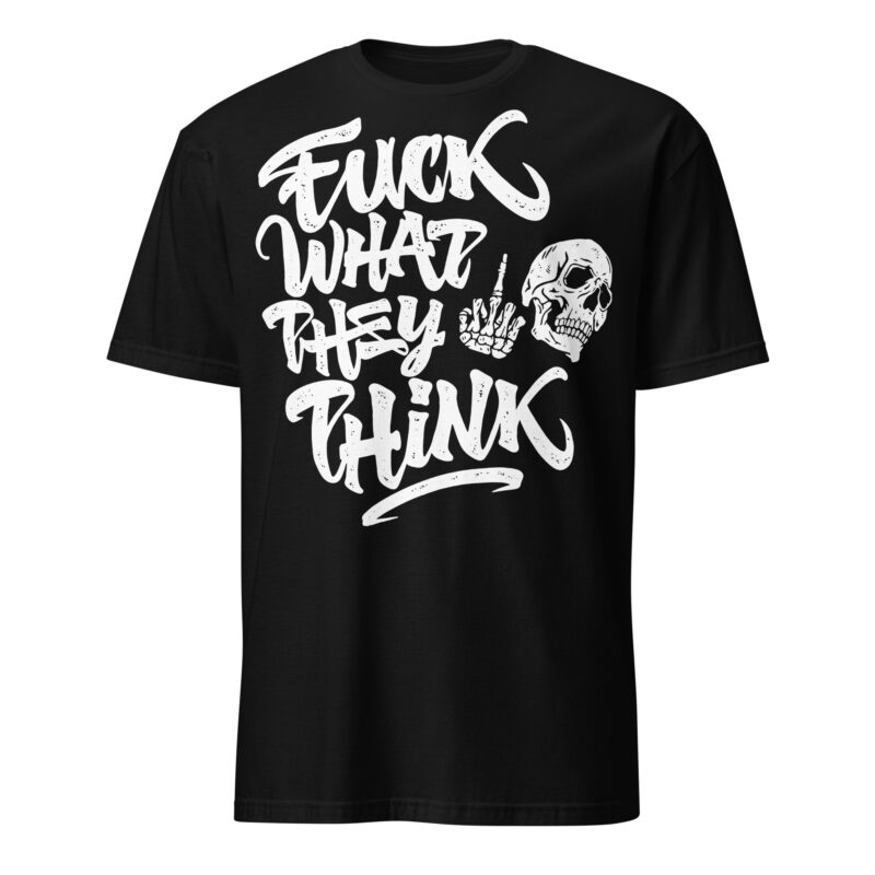 Fuck What They Think T-shirt - Bild 2