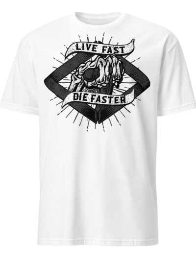 Live Fast, Die Faster T-shirt