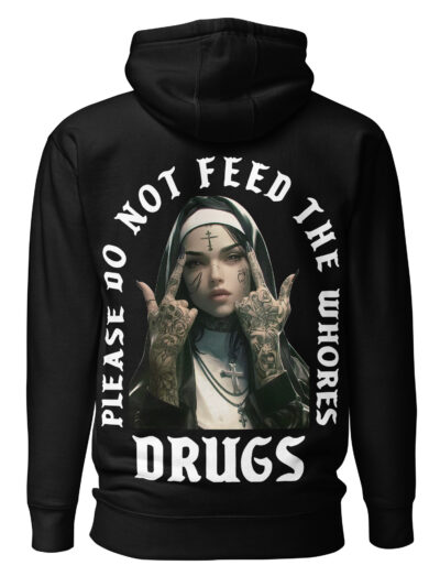 Feed The Whores Hoodie