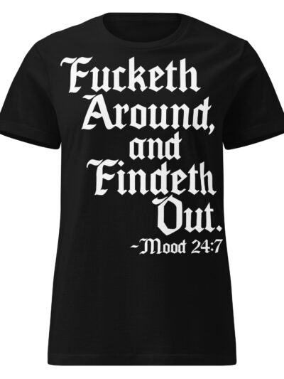 Fucketh Around Women's T-shirt