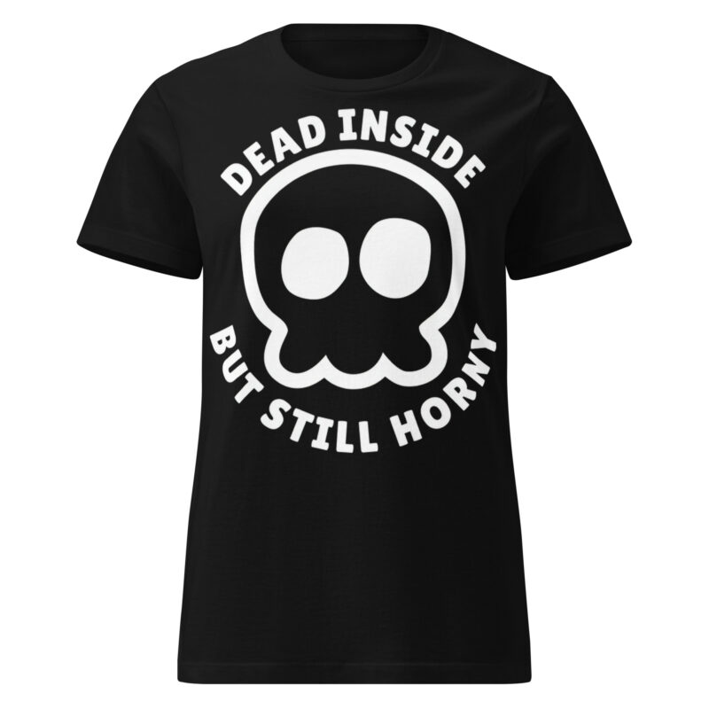 Still Horny Women's T-shirt