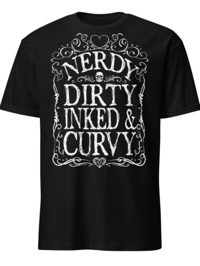 Nerdy, Dirty, Inked & Curvy T-shirt