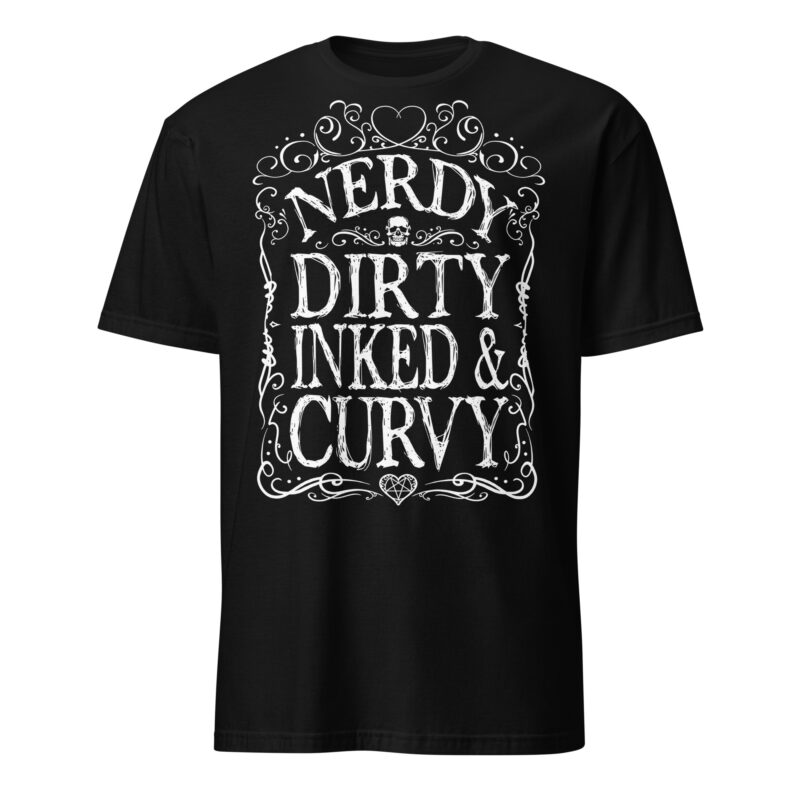 Nerdy, Dirty, Inked & Curvy T-shirt