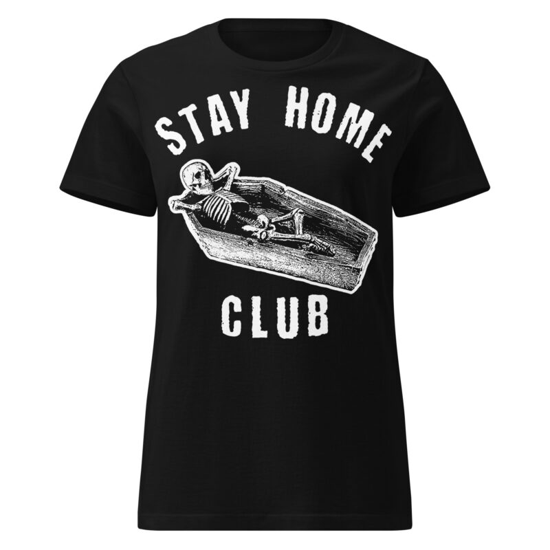 Stay Home Club Women's T-shirt