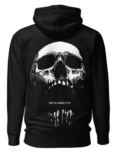 Don't Be A Skinny Bitch Hoodie