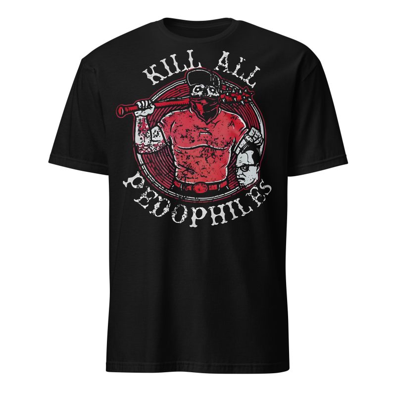 Kill All Pedophiles T-shirt