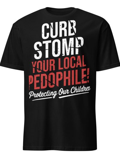 Curb Stomp Your Local Pedophile T-shirt