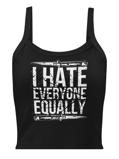I Hate Everyone Equally Tank Top