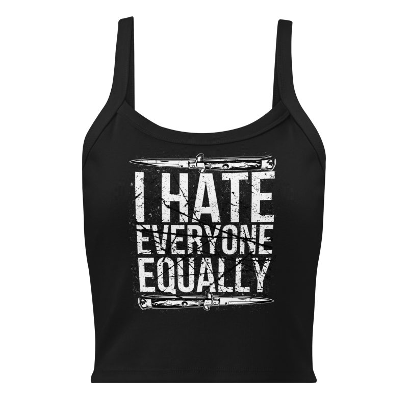I Hate Everyone Equally Tank Top