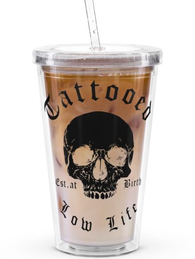 Tattooed Low Life Tumbler