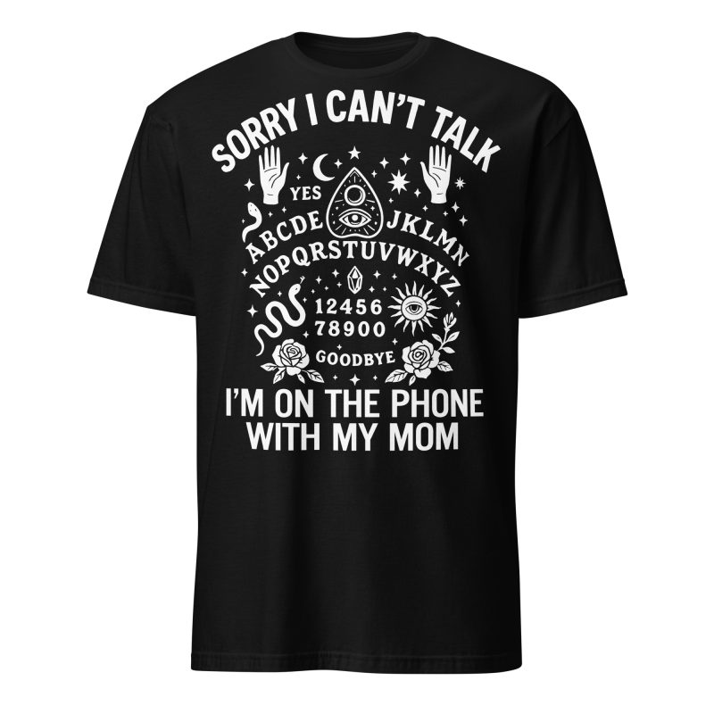 Sorry I Can't Talk T-shirt