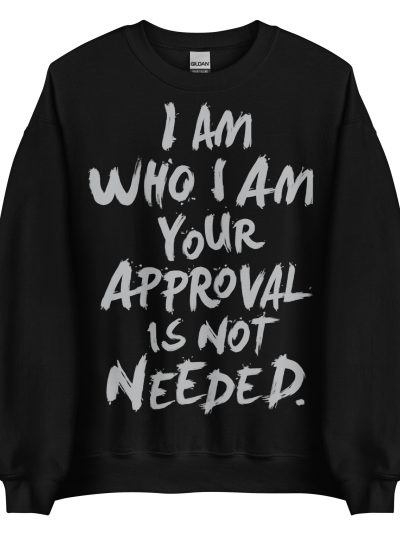 I Am Who I Am Sweatshirt