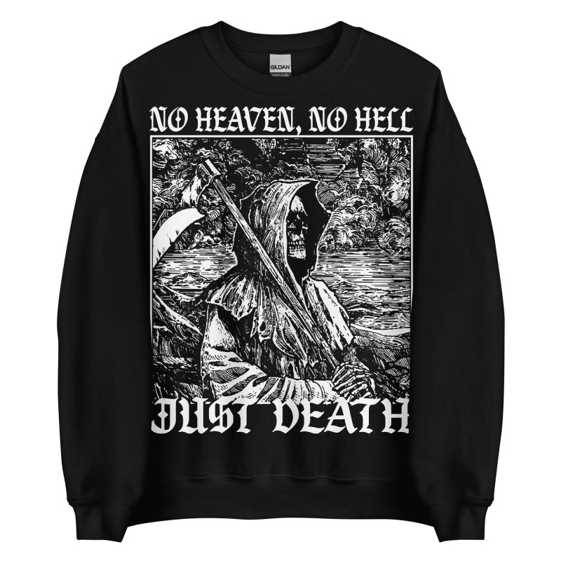 No Heaven, No Hell Sweatshirt