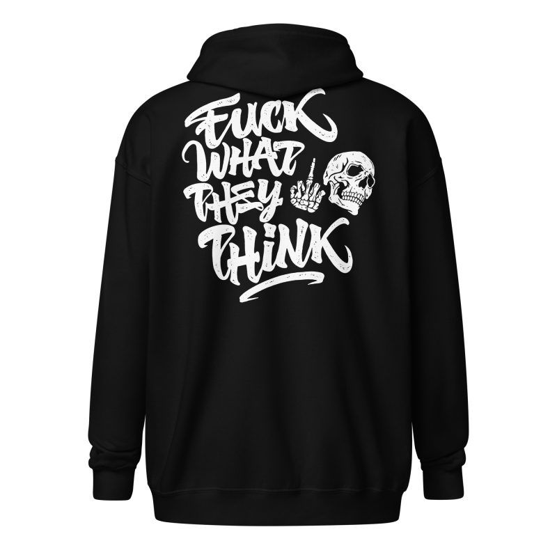 Fuck What They Think Zip Hoodie - Bild 2