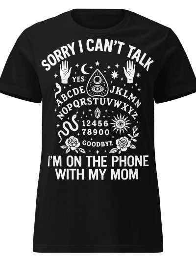 Sorry I Can't Talk Women's T-shirt
