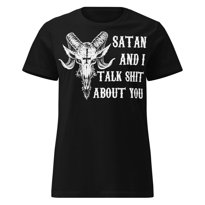 Satan And I Women's T-shirt