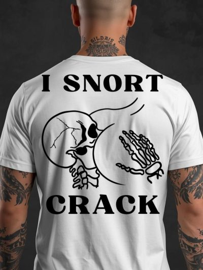 I Snort Crack T-shirt