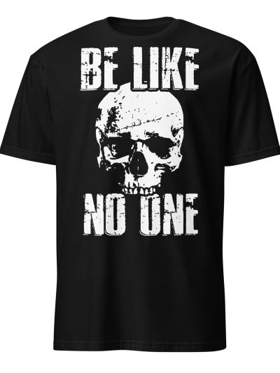 Be Like No One T-shirt