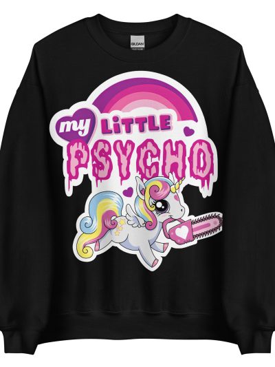 My Little Psycho Sweatshirt