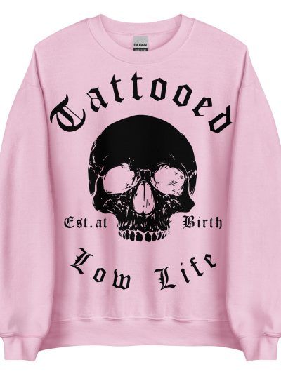Tattooed Low Life Sweatshirt Rosa