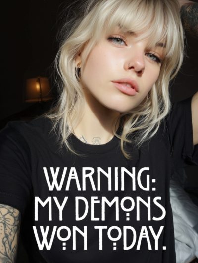 My Demons Won T-shirt
