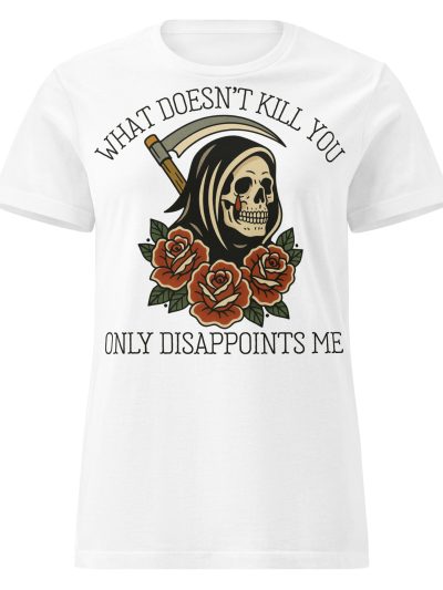 What Doesn't Kill You Women's T-shirt Vit